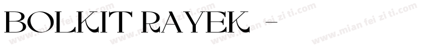 BOLKIT RAYEK字体字体转换